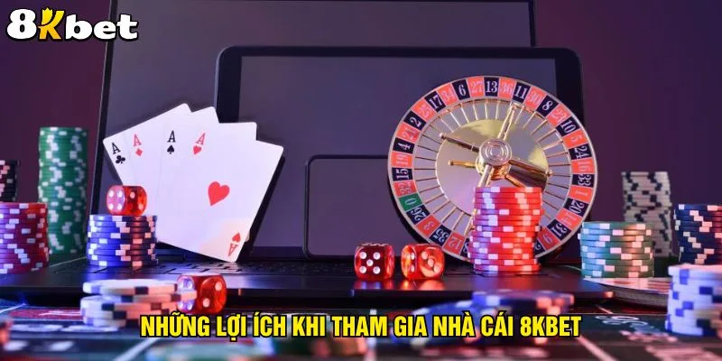 nhung-loi-ich-khi-tham-gia-nha-cai-8kbet