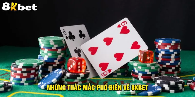 nhung-thac-mac-pho-bien-ve-8kbet